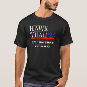T-shirt Hawk Tuah 24, Candidat à la présidentielle, Drapea