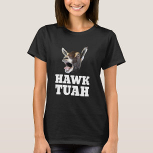 T-shirt Hawk Tuah Chèvre Crache Sur Cette Chose