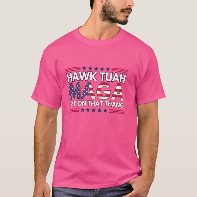 T-shirt Hawk Tuah cracher sur cette chose parodique MAGA m (Devant)