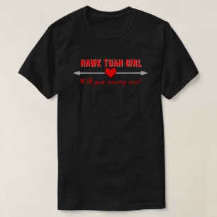 T-shirt Hawk Tuah Girl Will You Marry Me Red Heart DK