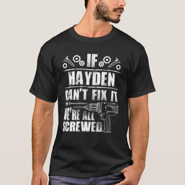 T-shirt HAYDEN Nom cadeau Fixer it Funny Anniversaire Pers (Devant)