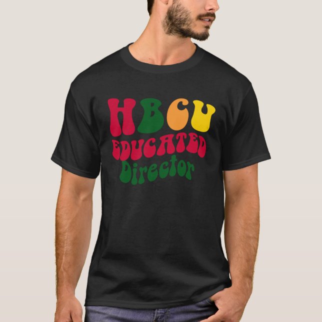 T-shirt HBCU Educated director Black college Alumni Appare (Devant)