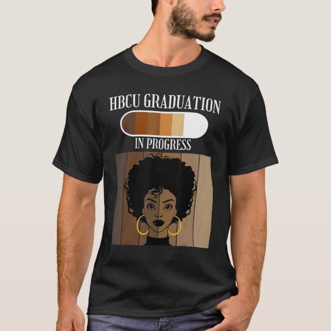 T-shirt HBCU Graduation In Progress Historical Black Colle (Devant)