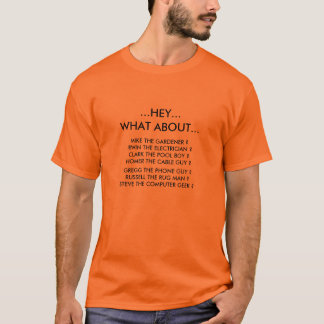 T-SHIRT … HÉ… AU SUJET DE CE QUI…, MIKE LE JARDINIER ?