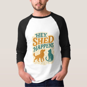 T-shirt Hé, ça arrive : l'humour des poils d'animaux