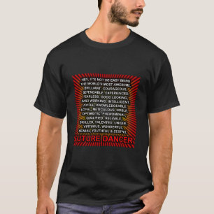 T-shirt Hé, ce n’est pas si facile d’être ... Futur danseu