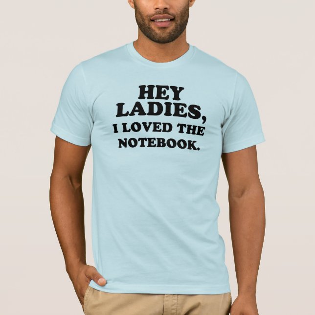 T-shirt Hé des dames, j'ai aimé le carnet (Devant)