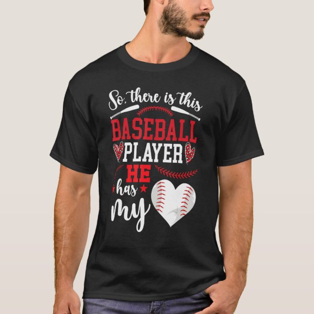 T-shirt He Has My Heart Baseball Girlfriend Of A Baseball  (Devant)