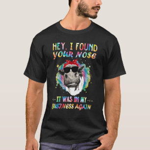T-shirt Hé j'ai trouvé ton nez il était dans mes affaires