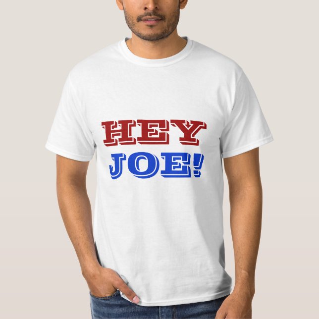 T-SHIRT HÉ, JOE ! (Devant)