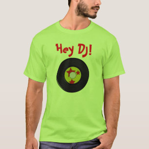 T-shirt Hé le DJ !