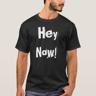 T-shirt Hé maintenant pièce en t noire