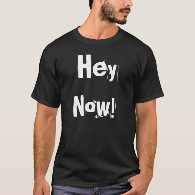 T-shirt Hé maintenant pièce en t noire (Devant)