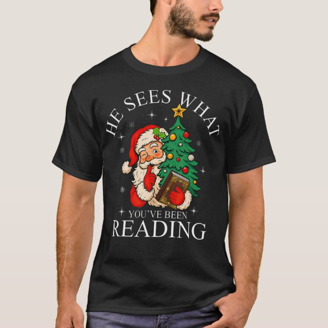T-shirt He Sees What You'Ve Been Reading Funny Bookish Chr (Devant)