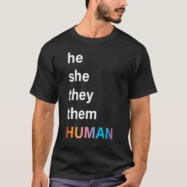 T-shirt He She They Them Human Lgbtq Pride (Devant)