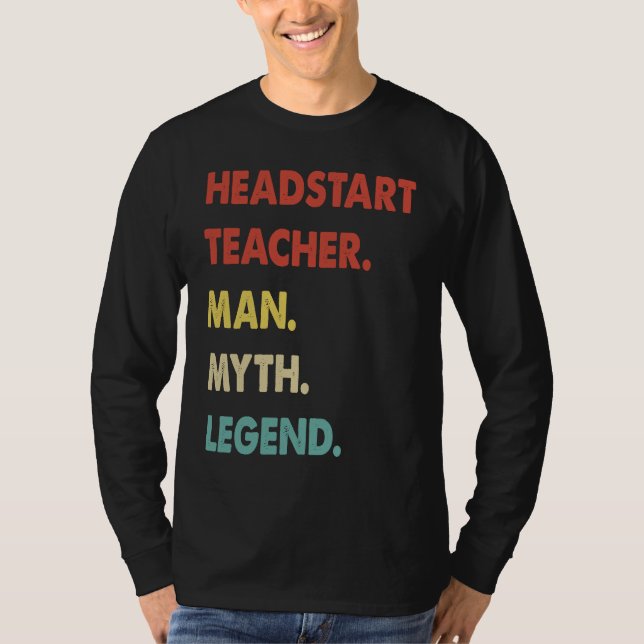 T-shirt Headstart Teacher Man Myth Legend  1 (Devant)