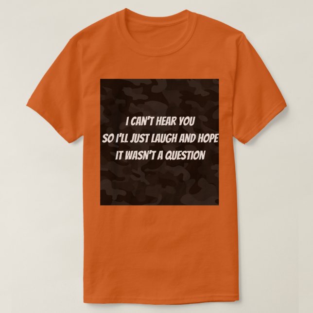 T-shirt Hearing impaired funny (Design devant)