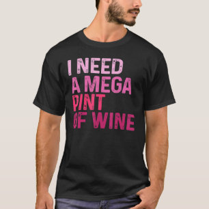 T-shirt Hearsay Mega Pint Brassage J'Ai Besoin D'Une Mega 