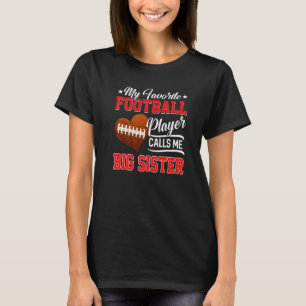 T-shirt Heart My Favori Football Player Me Appelle Big Sis