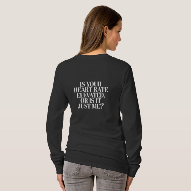 T-shirt Heart Rate Elevated - Flirty Fitness Quote  (Dos entier)