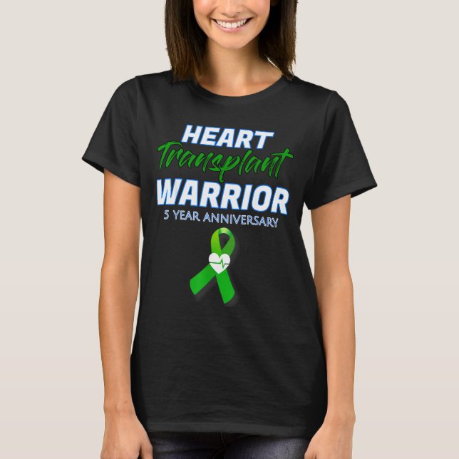 T-shirt Heart Transplant 5 Year Anniversary Warrior Patien (Devant)