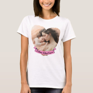 T-shirt Heart You, une mère sans comparaison
