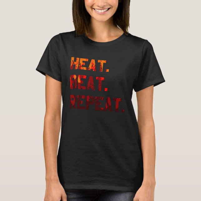 T-shirt Heat Beat Repeat Blacksmith Anvil Bladesmith Forge (Devant)