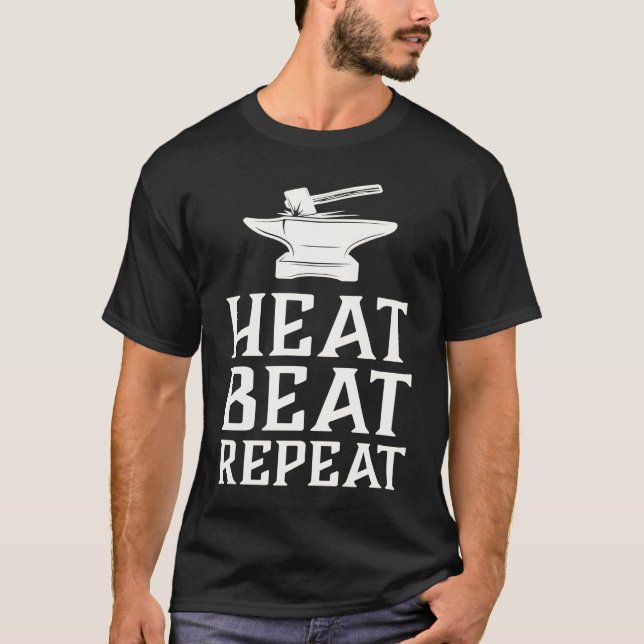 T-shirt Heat Beat Repeat  Blacksmith Metalworking Forge (Devant)