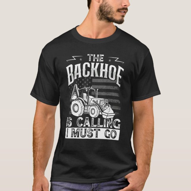T-shirt Heavy Equipment Operator Backhoe Operator Men (Devant)