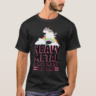 T-shirt heavy metal n'est pas bruyant vous êtes festival d
