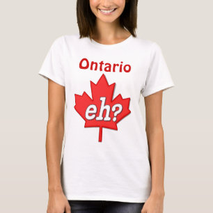 T-shirt Hein canadien ? - Ontario