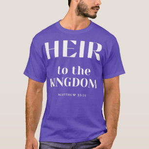 T-shirt Heir to the Kingdom of God