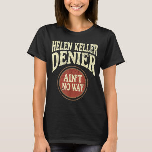 T-shirt Helen Keller Dénégateur Pas Possible Mème Vintage