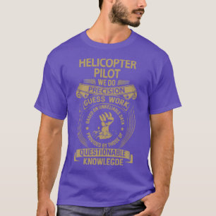 T-shirt Hélicoptère Pilote Nous Faisons Précision Élément