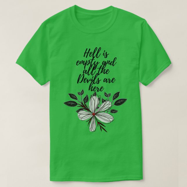 T-shirt Hell is empty all the Devils are here (Design devant)