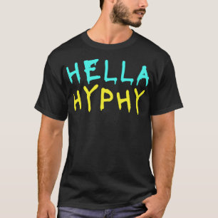 T-shirt Hella Hyphy Bay Area Hip hop Dance Movement Amusan