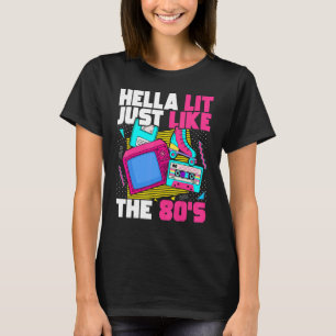 T-shirt Hella Lit Tout Comme Les Années 80 80 Esthétique 1