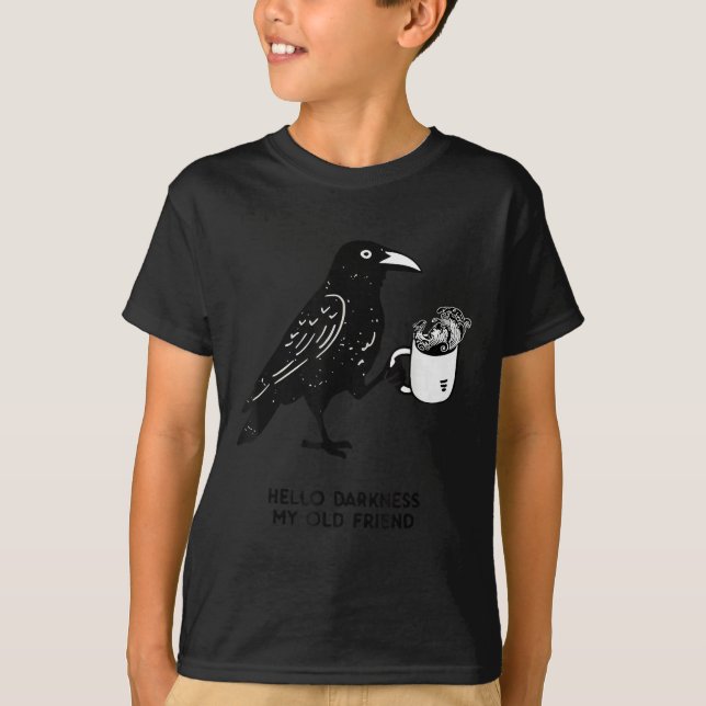 T-shirt Hello Darkness My Old Friend Meme Crow Drinking Bl (Devant)