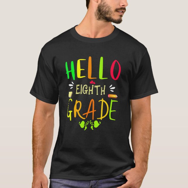 T-shirt Hello Eighth Grade 8th Grade Back To School (Devant)