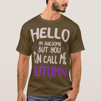 T-shirt Hello I'm Awesome Call Me Autumn Personalized Firs