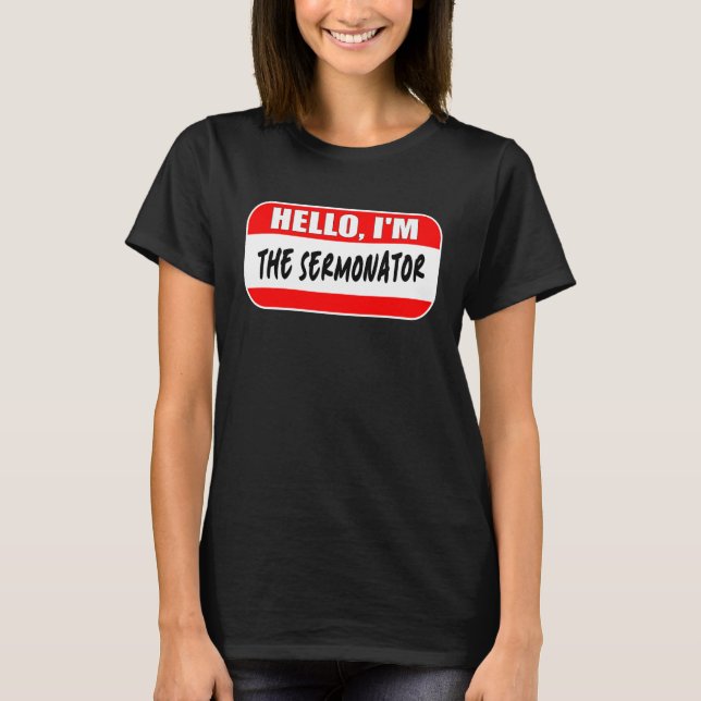 T-shirt Hello I'm the Sermonator Pastor Appreciation Sunda (Devant)