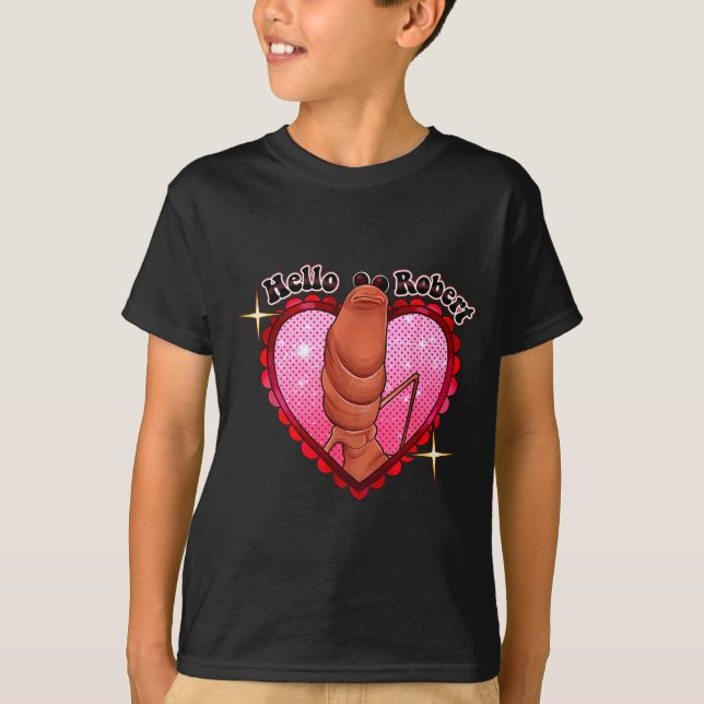 T-shirt Hello Robert It's Ing Me Off Marcus The Worm  (Devant)