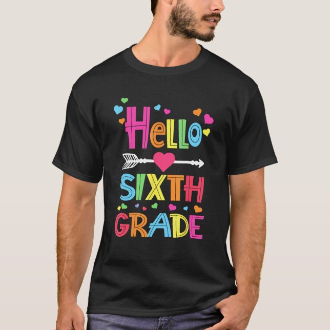 T-shirt Hello Sixth Grade Back To School Team 6th Grade Te (Devant)
