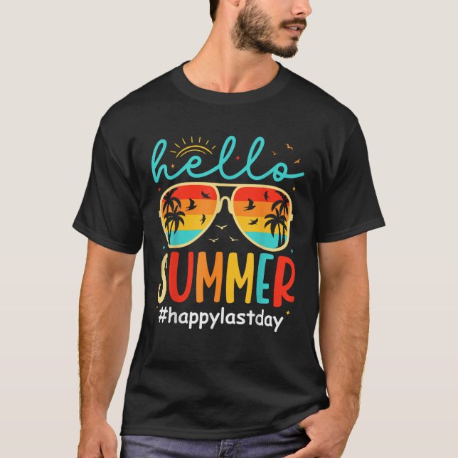 T-shirt Hello Summer Student Happy Last Day of School Teac (Devant)