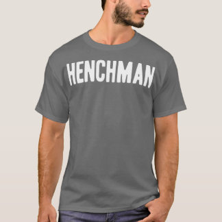 T-shirt Henchman (homonymie)