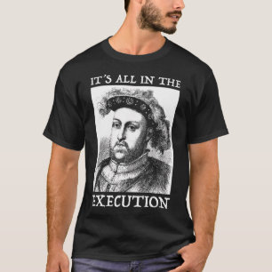 T-shirt Henry Viii 8Th - Citation D'Histoire Anglaise