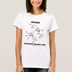 T-shirt Heparin Anticoagulant Pour Une Meilleure Vie (Mol