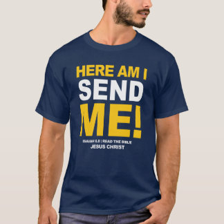 T-shirt Here am i, send me