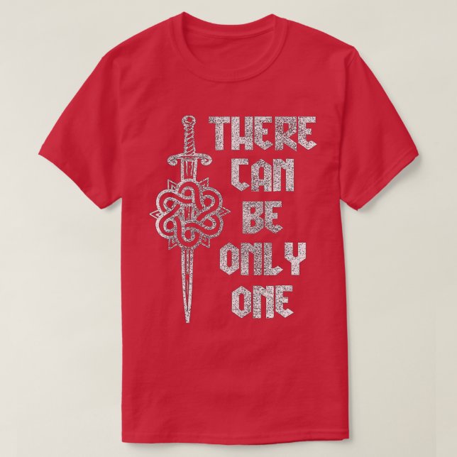 T-shirt here Can Be Only One Highlander  (Design devant)