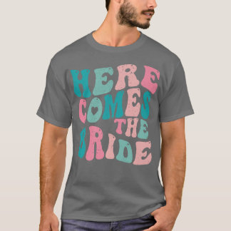 T-shirt Here Come The Bride Future Mrs Engagement Bachelor